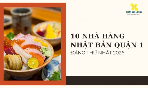 10 nhà hàng Nhật Bản Quận 1 đáng thử nhất 2026