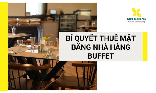 Bí quyết thuê mặt bằng nhà hàng buffet