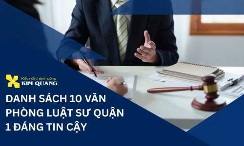Danh sách văn phòng luật sư quận 1 đáng tin cậy