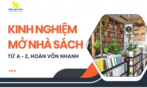 Kinh nghiệm mở nhà sách từ A - Z, hoàn vốn nhanh