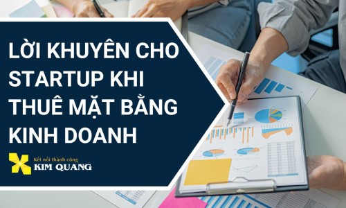 Lời khuyên cho startup khi thuê mặt bằng kinh doanh