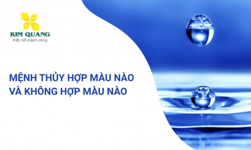 Mệnh thủy hợp màu nào và không hợp màu nào