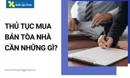 Thủ tục mua bán tòa nhà cần những gì?