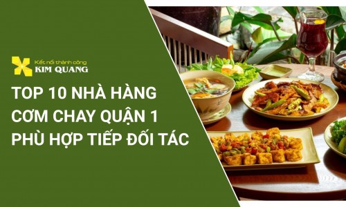 Top 10 nhà hàng cơm chay quận 1 phù hợp tiếp đối tác