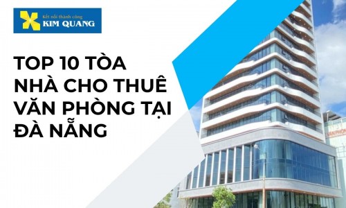 Top 10 tòa nhà cho thuê văn phòng tại Đà Nẵng