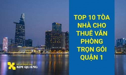 Top 10 tòa nhà cho thuê văn phòng trọn gói Quận 1