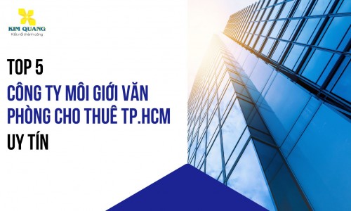 Top 5 công ty môi giới văn phòng cho thuê TP.HCM uy tín