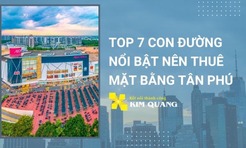 Top 7 con đường nổi bật nên thuê mặt bằng Tân Phú
