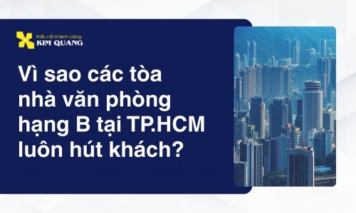Vì sao các tòa nhà văn phòng hạng B tại TP.HCM luôn hút khách