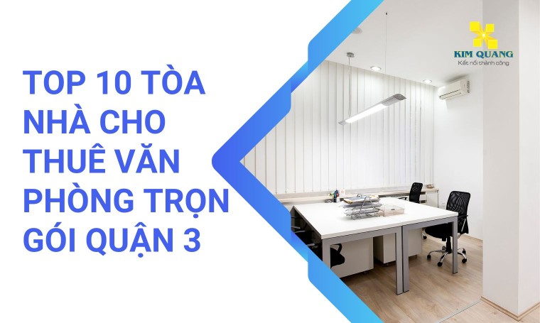 Top 10 tòa nhà cho thuê văn phòng trọn gói Quận 3