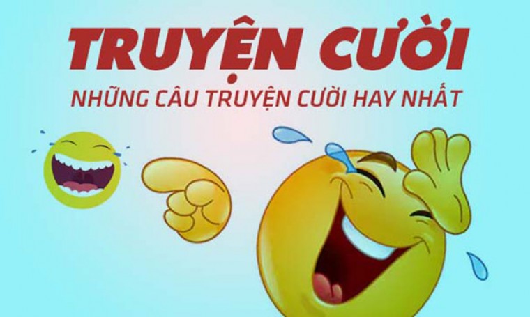 BÀI HỌC Ý NGHĨA TỪ NHỮNG CÂU CHUYỆN CƯỜI HAY NHẤT 2022