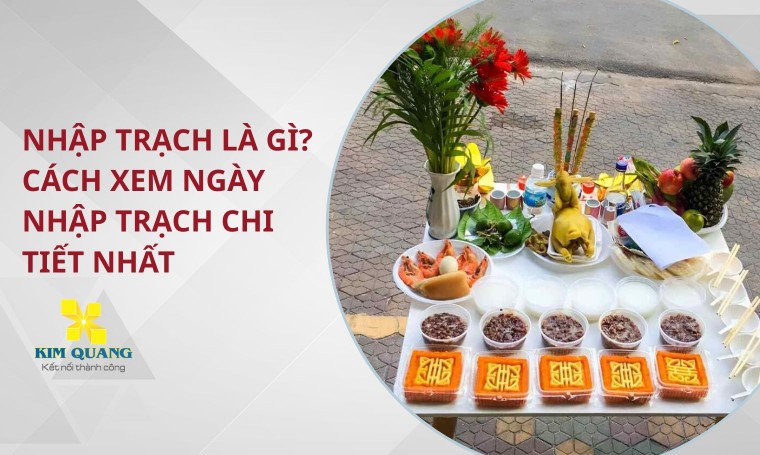 Nhập trạch là gì? Cách xem ngày nhập trạch chi tiết nhất