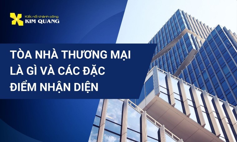 Tòa nhà thương mại là gì và các đặc điểm nhận diện