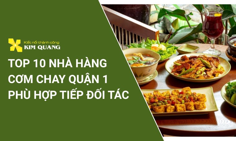Top 10 nhà hàng cơm chay quận 1 phù hợp tiếp đối tác
