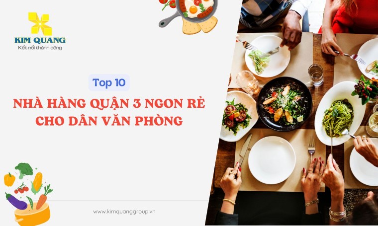 Top 10 nhà hàng quận 3 ngon rẻ cho dân văn phòng