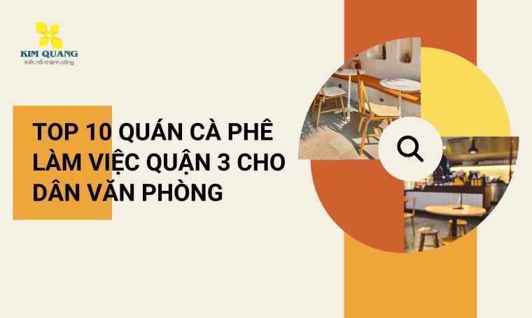Top 10 quán cà phê làm việc quận 3 cho dân văn phòng