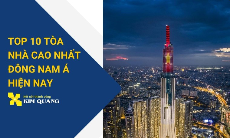 Top 10 tòa nhà cao nhất Đông Nam Á hiện nay