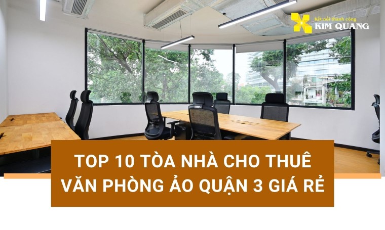 Top 10 tòa nhà cho thuê văn phòng ảo quận 3 giá rẻ