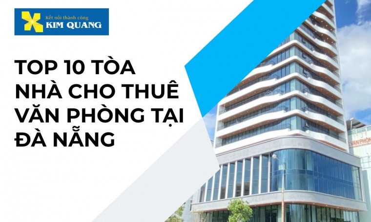 Top 10 tòa nhà cho thuê văn phòng tại Đà Nẵng