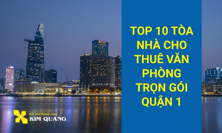 Top 10 tòa nhà cho thuê văn phòng trọn gói Quận 1